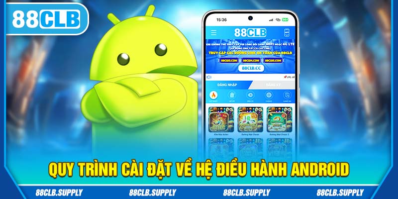 Các bước cài đặt phần mềm về thiết bị Android