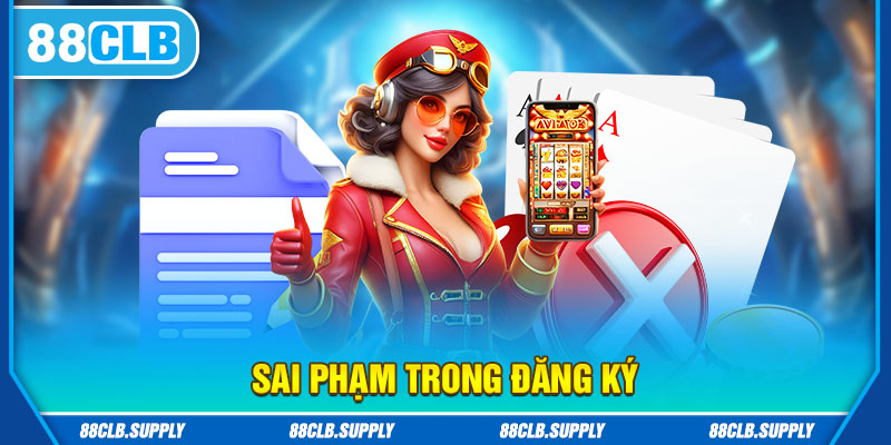 Mắc lỗi sai trong quá trình đăng ký